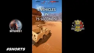 Battlefield 1:5 vehicles in 75 seconds! #shorts
