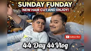 44 Day 44 Vlog ( Sunday Funday 😃 New Haircut)