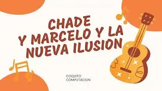 CHADE Y MARCELO JUNTOS DISCO INEDITO