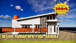 Desain Rumah Minimalis UK 22X15 M 1 Lantai | Jasa Desain Rumah Bpk Yudi, Bangka