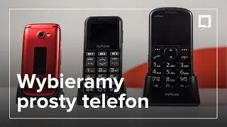 Prosty telefon dla babci lub dziadka - jaki wybrać?