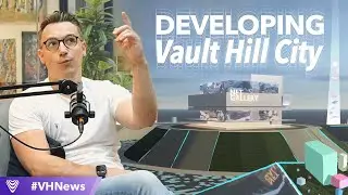 Virtual Land: Developing Vault Hill City