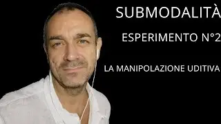 Submodalit&agrave;: Esperimento LIVE n&deg;2 (La Manipolazione Uditiva)