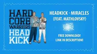 Headkick - Miracles (Feat. Mathlovsky)