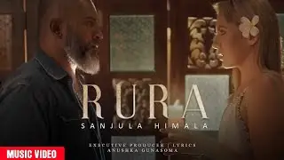 RURA | රූරා - Sanjula Himala (Music Video - Producer's Cut)