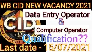 CID Recruitment New Vacancy 2021 | West Bengal Govt Jobs  Vacancy | Computer And Data Entry Operator