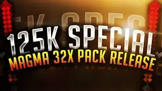 125k Special | Magma 32x V2 Pack Release!
