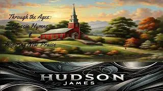 People Need the Lord (Hudson James Covers Steve Green)