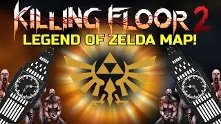 Killing Floor 2 | LEGEND OF ZELDA MAP! - Clock Town Custom Map!