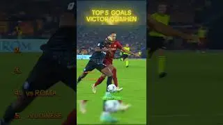 🦅🔥 Top 5 Goals Victor Osimhen | #epicfooty #shorts #football