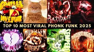 TOP 10 MOST VIRAL PHONK/FUNK 2025