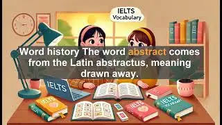 Must Know IELTS 6.5 Vocabulary Lesson: Abstract - Meaning, Common errors, Synonyms and Antonyms