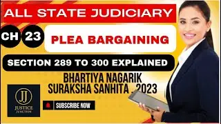 chapter 23  BNSS Plea Bargaining Section 289 - 300 | Justice Junction