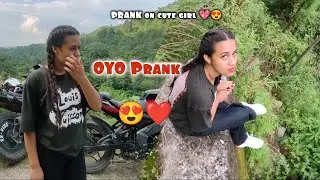 OYO Prank on Cute Girl😍🌸| Prank gone wrong | ronit k fam