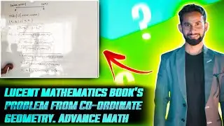 Lucent mathematics book's problem from Co-ordinate geometry. Advance Math @Photon9254