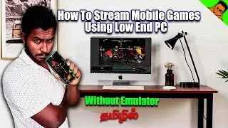 How to Stream Android Games in Low End PC | Wireless and Wired Method in Tamil