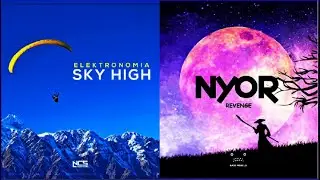 Elektronomia - Sky High & NYOR - Revenge | Elektronikel's Mashup