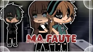 Ma faute bye Marine (glmv) 