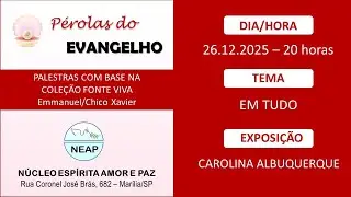 EM TUDO - da obra Pão Nosso de Emmanuel / Chico.