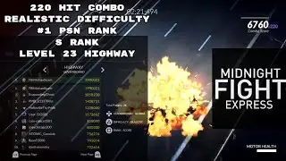 Midnight Fight Express Realistic #1 PSN S Rank Highway Level 23 220 Hit Combo No Death