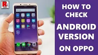 HOW TO CHECK ANDROID VERSION ON OPPO HANDSET