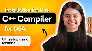 How to setup C++ compiler on Mac ? | Software Installation for Mac users