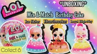 Watch Me! Unbox L.O.L Surprise Mix & Match Birthday Cake Pt. 2 | Adult Collector