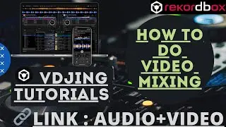 HOW TO DO VIDEO MIXING IN REKORDBOX| VDJING TUTORIAL| HOW TO LINK AUDIO WITH VIDEO|FREE SAMPLE VIDEO