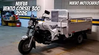Nueva Vento Corsel 300 2026😱 // Nuevo Modelo🔥 // Un Motocarro Que si lo Vale💯