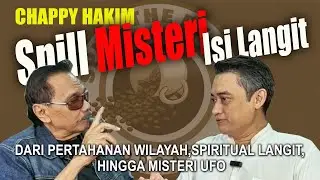 CHAPPY HAKIM SPILL ISI LANGIT! DARI PERTAHANAN WILAYAH, SPIRITUAL LANGIT, HINGGA MISTERI UFO!