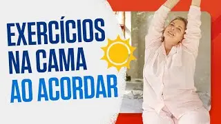 EXERCÍCIOS FÁCEIS NA CAMA AO ACORDAR - Yoga na Cama