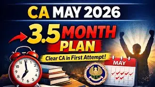 3.5 Month CA Preparation Plan | CA May 2026 Full Strategy (Beginners to Toppers)