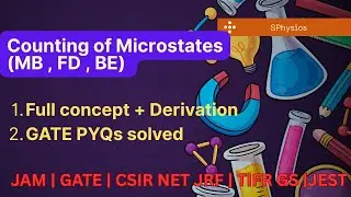 Counting of Microstates (MB, FD,BE) + full derivation + GATE PYQs | Statistical Physics