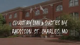 Country Inn & Suites by Radisson, St. Charles, MO Review - St. Charles , United States of America