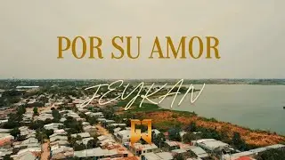 POR SU AMOR _ JEYKAN (vídeo oficial)