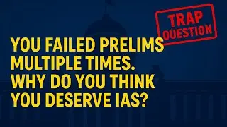 You failed prelims multiple times. Why do you think you deserve IAS?&rdquo; #upscinterview 