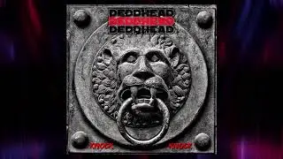 Deddhead | Knock Knock