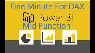 Power Bi DAX- Mid Function