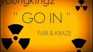 FARI ft KRAZE - GO IN -  YOUNG KINGZ - (SLIDE SHOW)
