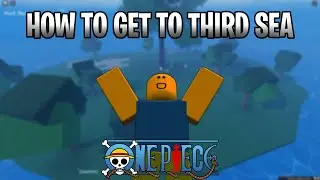 AOPG | How To Get To Third Sea