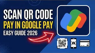 Как сканировать QR-код и оплачивать покупки в Google Pay (простое пошаговое руководство, 2026 год)