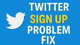 We Cannot Currently Register This Phone Number Twitter | Twitter Sign Up Problem