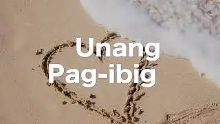 Unang Pag-ibig - Ang Dating Daan Songs