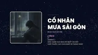 Cố Nhân Mưa Sài Gòn - Sự im lặng ngày mưa ấy, anh hối hận cả một đời. | Nhạc Hoa Lời Việt