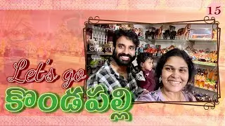 Ep-15 || కొండపల్లి వెళ్తున్నాము || INDIA SERIES