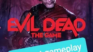 My best gameplay - Моя лучша игра -Evil Dead The Game