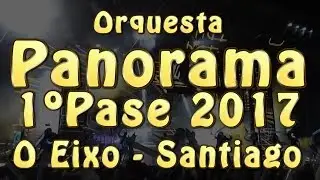 Orquesta PANORAMA 2017 | 1º PASE COMPLETO | GIRA DREAMS TOUR | O EIXO - SANTIAGO - GALICIA