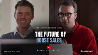 EquiRatings Spring Series 2024: The Future of Horse Sales