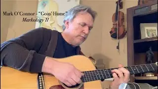 Goin' Home - Mark O'Connor | Markology II