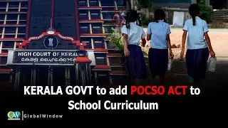KERALA GOVT TO ADD POCSO ACT TO SCHOOL CURRICULUM